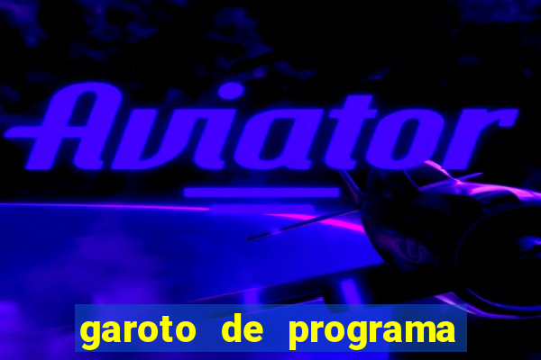 garoto de programa zona leste